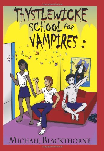 The Thystlewicke School for Vampires