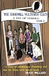 The Goodwill Vultures Club: A Day of Heroes (Volume 1)