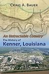An untractable country : the history of the city of Kenner, Louisiana