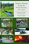 Outdoor Women inside the Forest Service, 1971-2018
