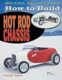 Socal Speed Shops How To Build Hot Rod Chassis