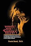 Working with Sharks: A Pakistani Woman's Story of Sexual Harassment in the United Nations - From Personal Grievance to Public Law
