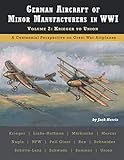German Aircraft Of Minor Manufacturers In Wwi Volume 2 Krieger To Union Centennial Of Great War Aviation