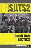 (suts2) Suts2 Leading, Planning and Conducting Tactical Operations: the Small Unit Tactics SMARTbook, 2nd Ed. W/Change 1