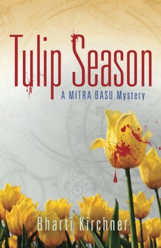 Tulip Season:A Mitra Basu Mystery book cover