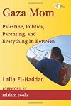 Gaza mom: Palestine, politics, parenting, and everything in between
