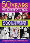 50 Years of Queer Cinema : 500 of the Best GLBTQ Films Ever Made
