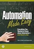 Automation Made Easy Everything You Wanted To Know About Automationand Need To Ask
