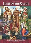 Lives of the Saints: An Illustrated History for Children