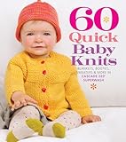 60 Quick Baby Knits Blankets Booties Sweaters More In Cascade 220 Superwash 60 Quick Knits Collection