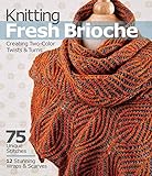 Knitting Fresh Brioche Creating Twocolor Twists Turns