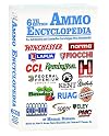Ammo Encyclopedia 6th Edition