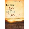 In the Day of Thy Power