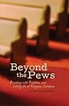 Beyond the Pews: Breaking with Tradition and Letting Go of Religious Lockdown