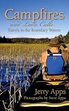 Campfires and Loon Calls: Travels in the Boundary Waters