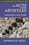 Acts of the Apostles: Spreading the Word (Orthodox Bible Study Companion)