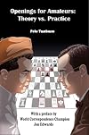 Openings for Amateurs &ndash; Theory vs Practice