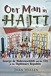Our Man in Haiti: George de Mohrenschildt and the CIA in the Nightmare Republic