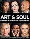 Art & Soul: Stars Unite to Celebrate and Support the Arts