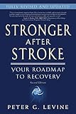 Stronger After Stroke Your Roadmap To Recovery 2nd Edition