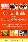 Optimal Health with Multiple Sclerosis: A Guide to Integrating Lifestyle, Alternative, and Conventional Medicine