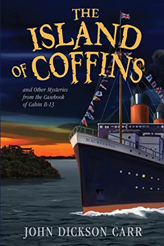 The Island of Coffins and Other Mysteries from the Casebook of Cabin B-13 book cover