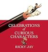 Celebrations of Curious Characters