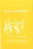 Active Arithmetic Movement And Mathematics Teaching In The Lower Grades Of A Waldorf School