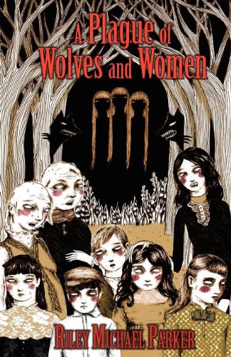A Plague of Wolves and Women