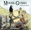 Mouse Guard: The Black Axe