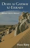 Death as Gateway to Eternity: Nature's Hidden Message