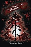 A Christmas Comedy A Christmas Comedy