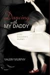 Dancing with my daddy every daughter's journey