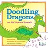 Doodling Dragons An ABC Book of Sounds