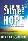 Building a Culture of Hope: Enriching Schools With Optimism and Opportunity (School Improvement Strategies for Overcoming Student Poverty and Adversity)