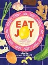 Eat Joy: Stories and Comfort Food from 31 Celebrated Writers