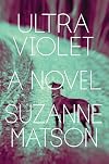 Ultraviolet: A Novel
