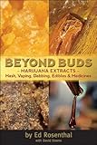 Beyond Buds Marijuana Extractshash Vaping Dabbing Edibles Medicines