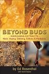 Beyond Buds: Marijuana ExtractsHash, Vaping, Dabbing, Edibles and Medicines