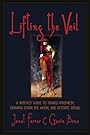 Lifting the Veil: A Witches' Guide to Trance-Prophesy, Drawing Down the Moon, and Ecstatic Ritual - Janet Farrar