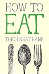 How to Eat (Mindfulness Essentials)