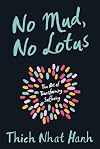 No Mud, No Lotus: The Art of Transforming Suffering
