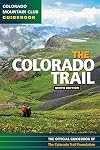 Colorado Trail 9th Edition (Colorado Mountain Club Guidebooks)