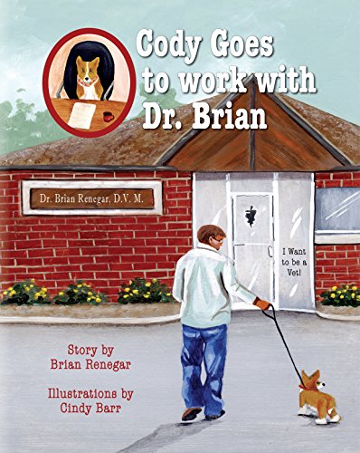 Cover of Cody Goes to Work with Dr. Brian