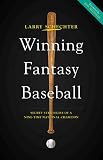 Winning Fantasy Baseball Secret Strategies Of A Ninetime National Champion