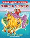 Unicorn Princess (Choose Your Own Adventure - Dragonlarks)