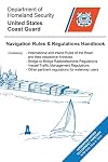 Navigation Rules and Regulations Handbook: CURRENT EDITION, Meets USCG Carriage Requirements. UPDATED TO INCLUDE NTM 18-20