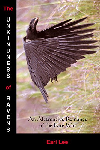 The Unkindness of Ravens: An Alternative Romance of the Late War