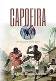 Capoeira An Exercise Of The Soul