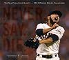 Never. Say. Die.: The San Francisco Giants - 2012 World Series Champions